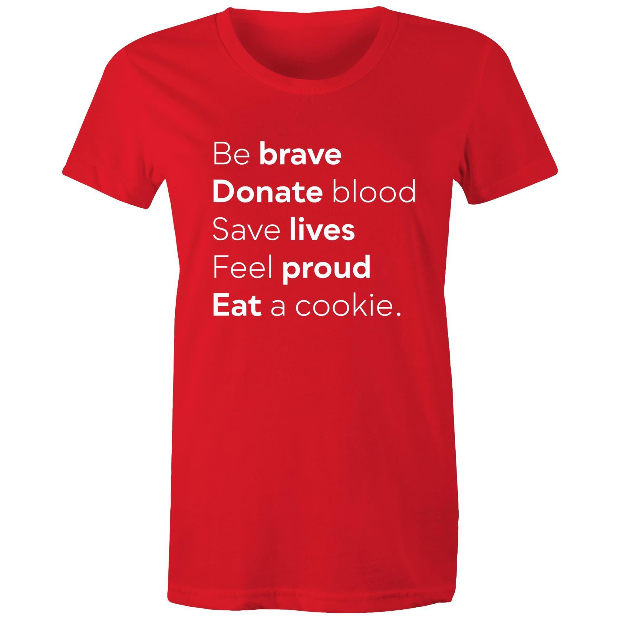 Be Brave - Women's Maple Tee - Blood Donation Tees