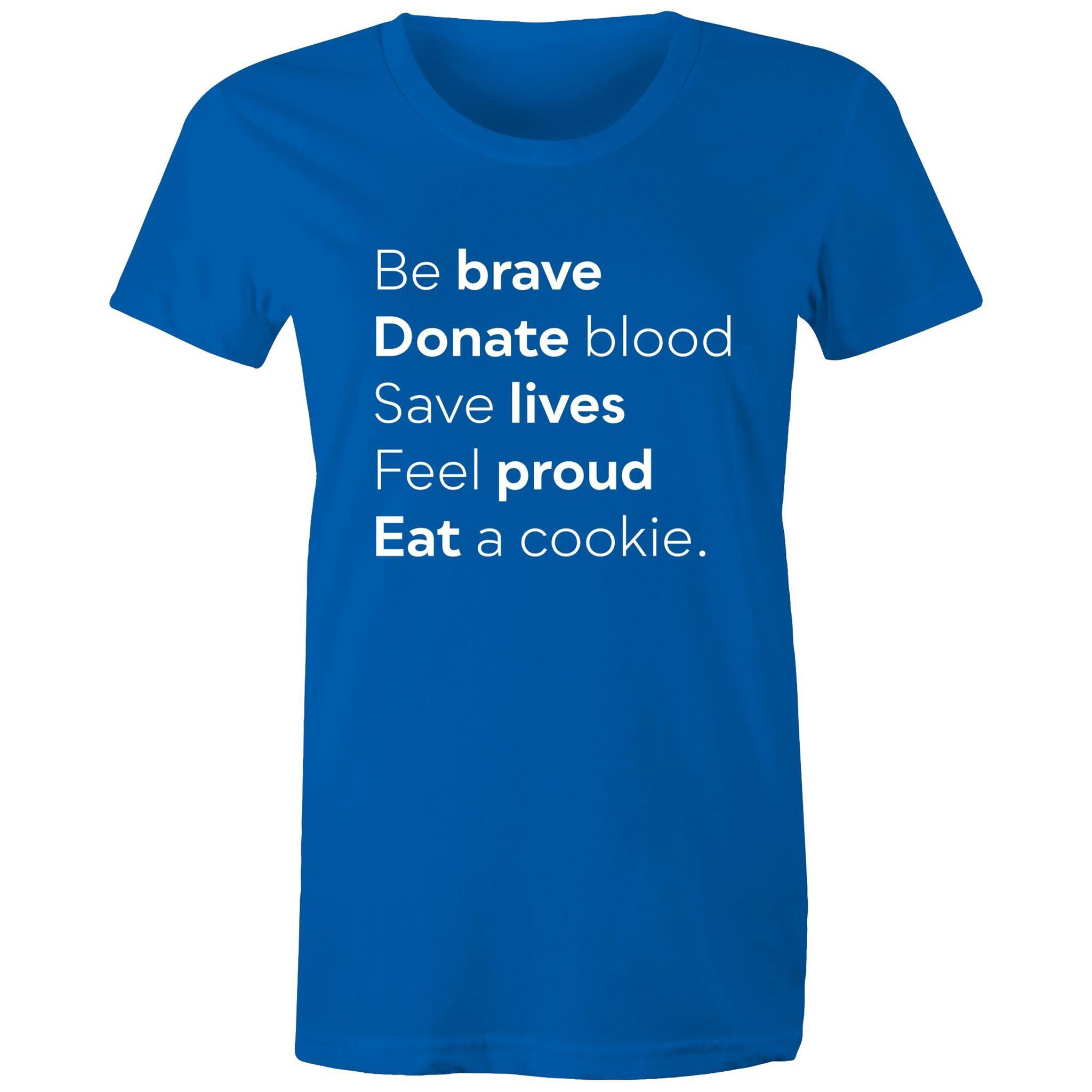Be Brave - Women's Maple Tee - Blood Donation Tees