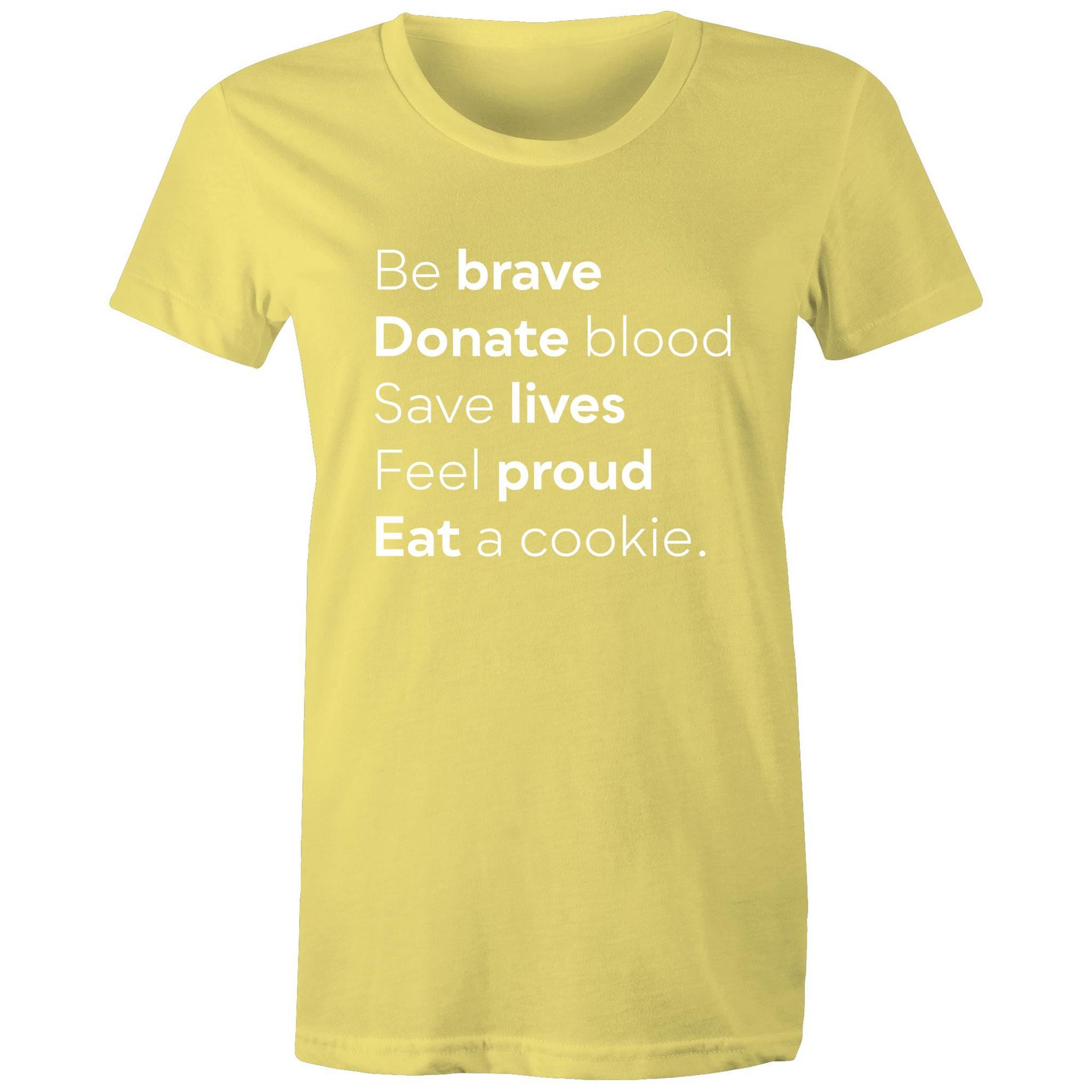 Be Brave - Women's Maple Tee - Blood Donation Tees