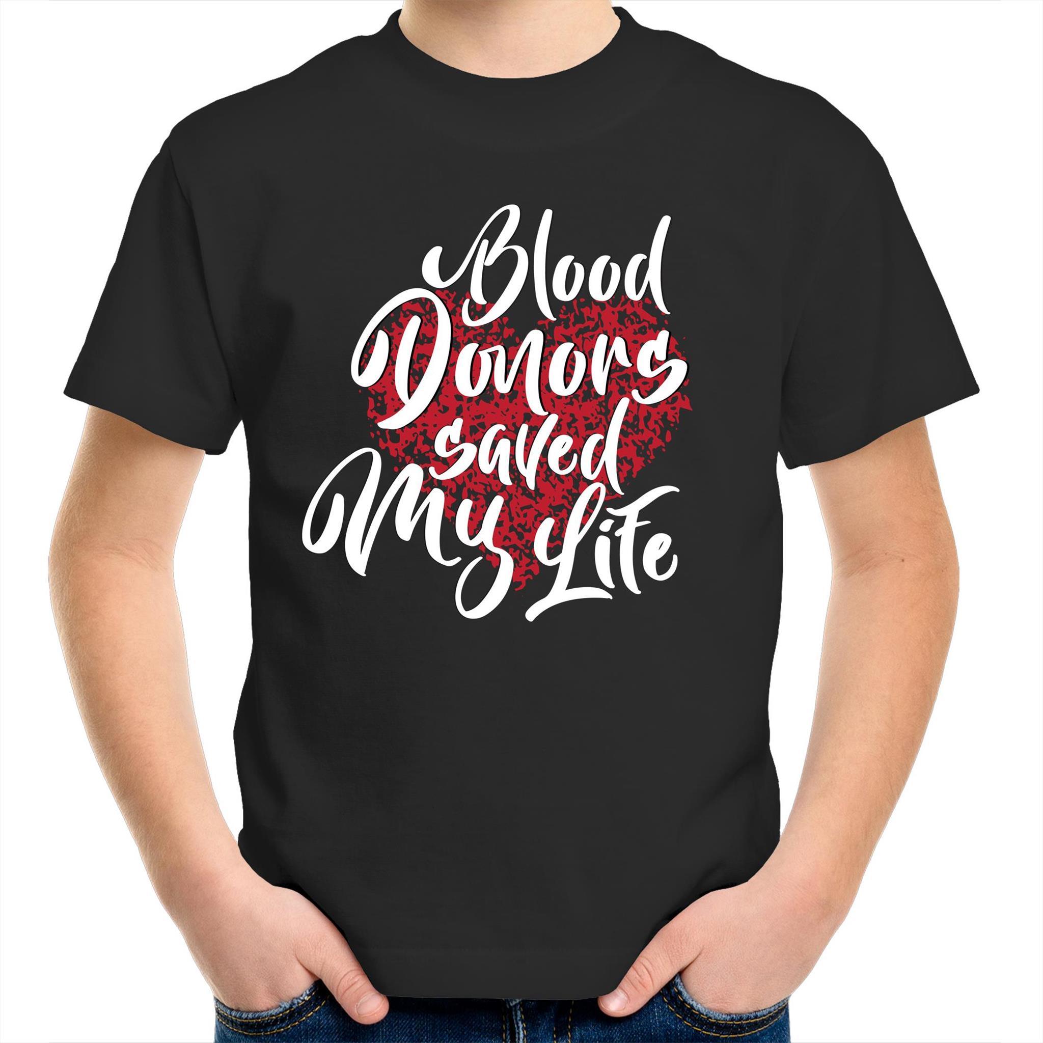 Blood Donors Saved My Life - Kid's Youth Crew T-Shirt - Blood Donation Tees