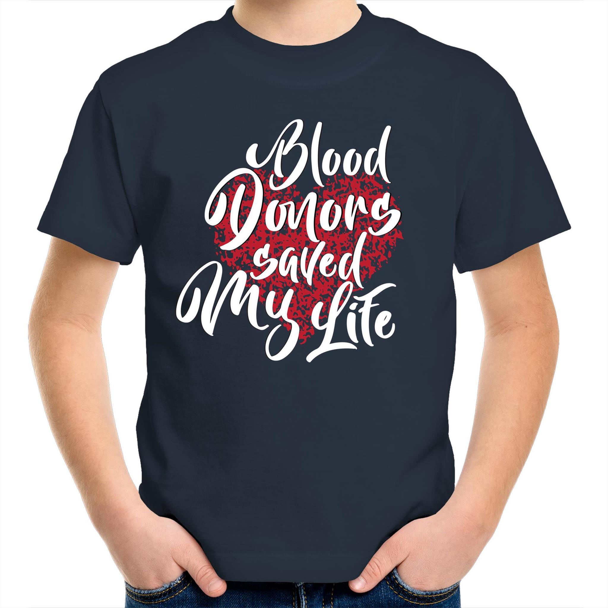 Blood Donors Saved My Life - Kid's Youth Crew T-Shirt - Blood Donation Tees