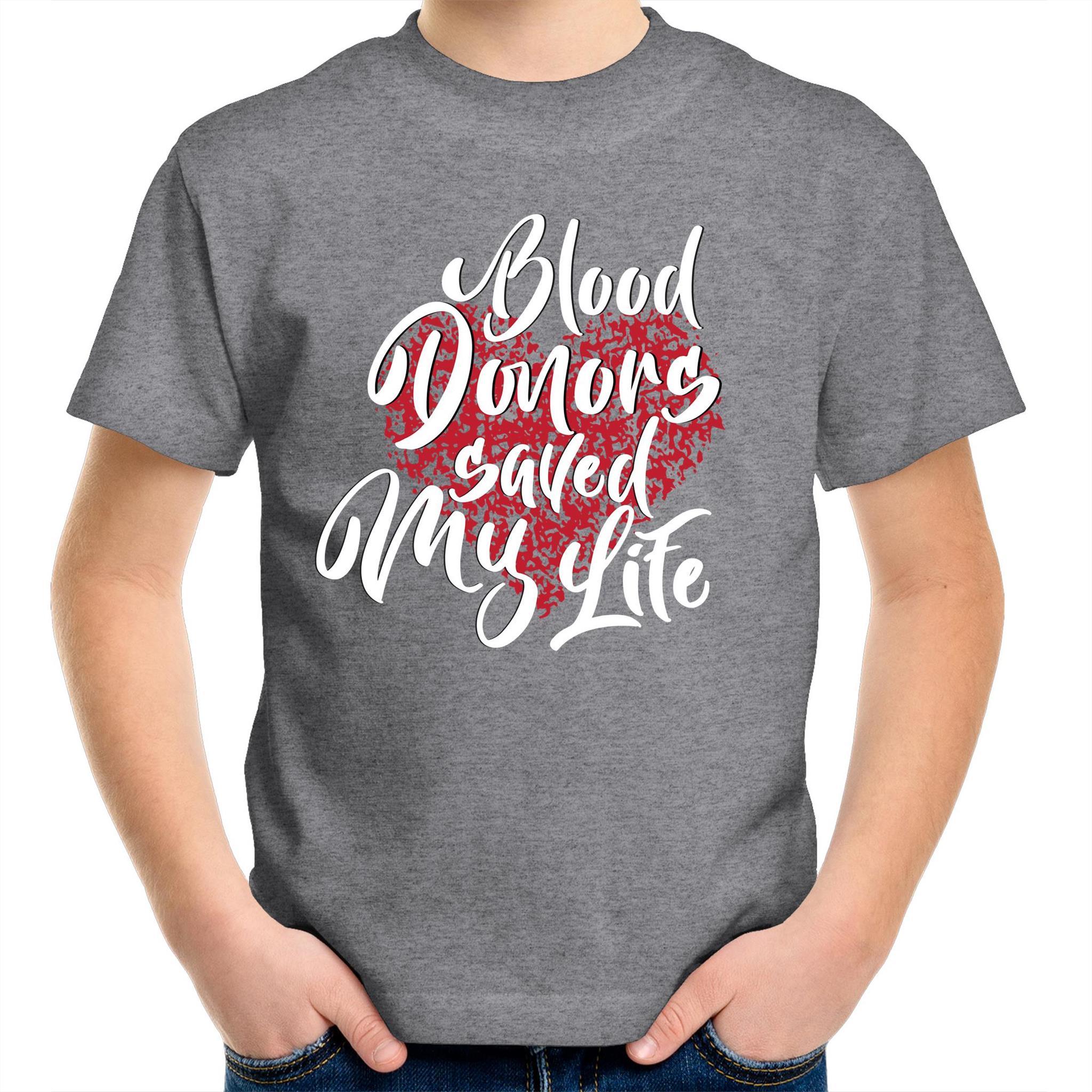 Blood Donors Saved My Life - Kid's Youth Crew T-Shirt - Blood Donation Tees