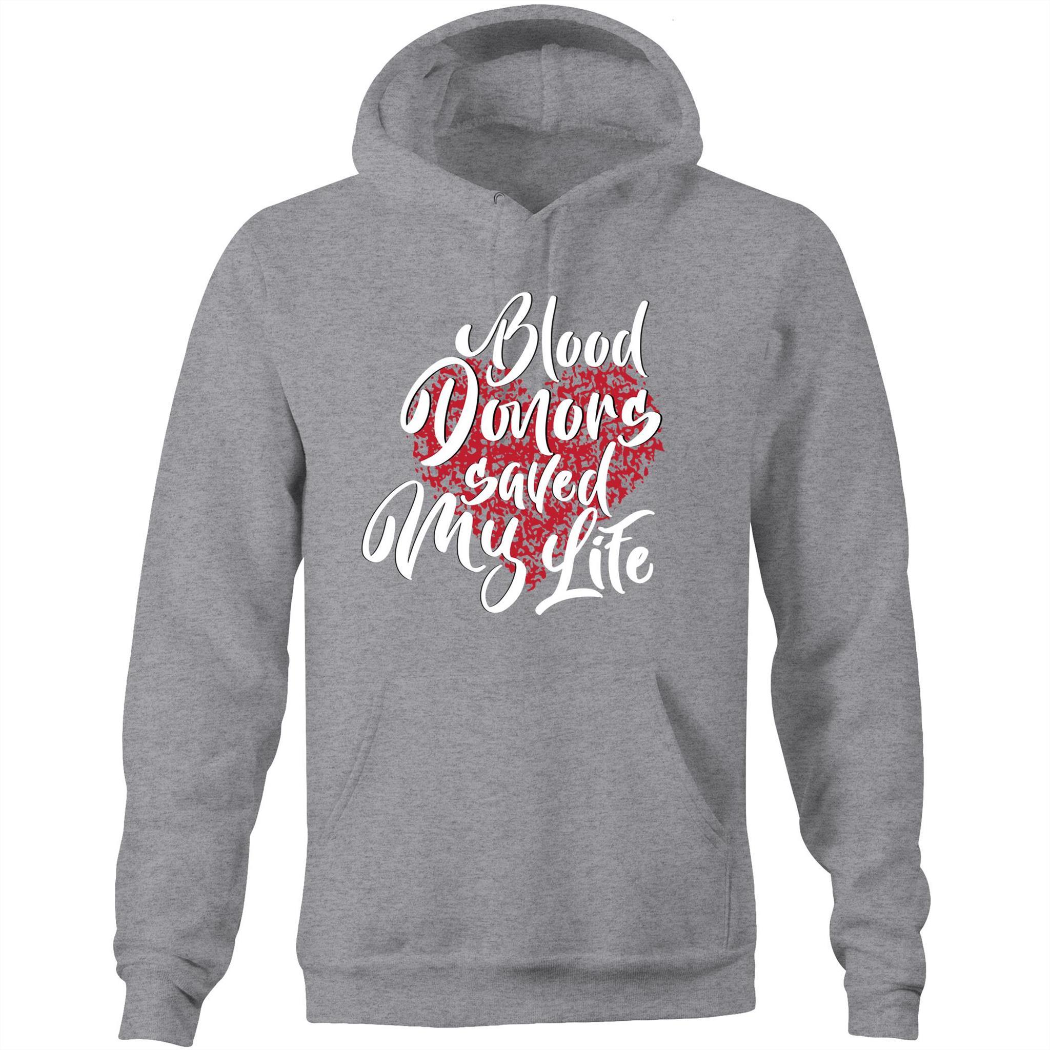 Blood Donors Saved My Life - Unisex Pocket Hoodie Sweatshirt - Blood Donation Tees