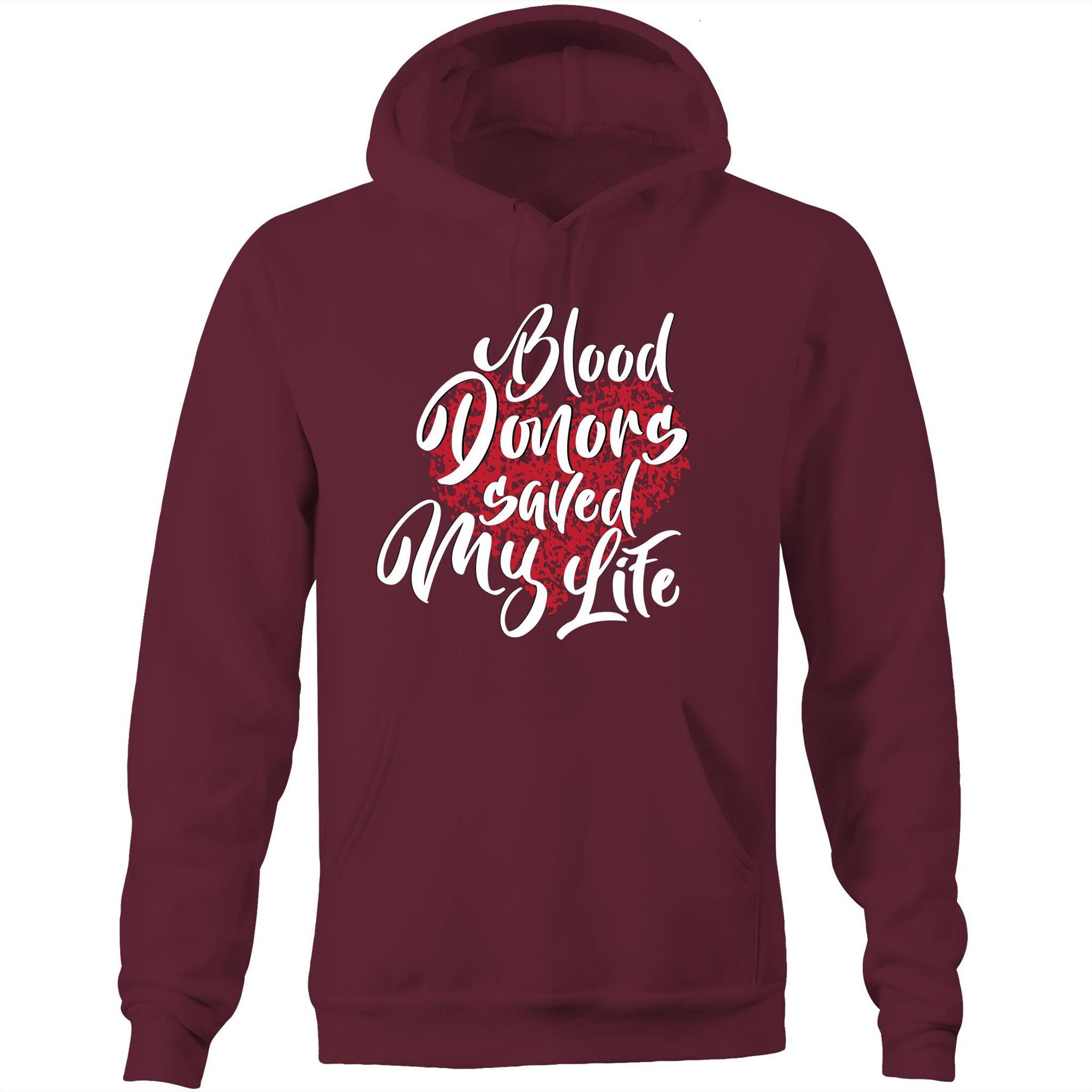 Blood Donors Saved My Life - Unisex Pocket Hoodie Sweatshirt - Blood Donation Tees