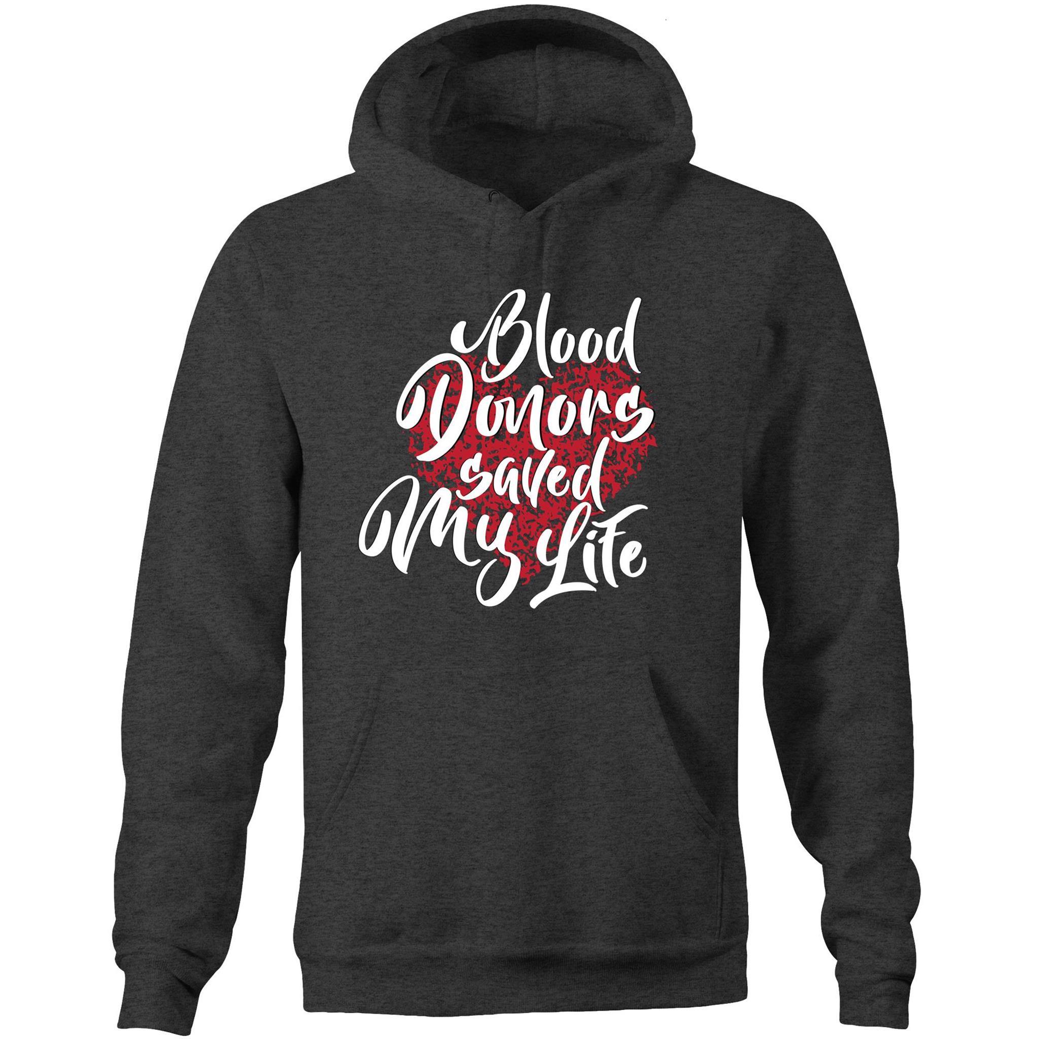 Blood Donors Saved My Life - Unisex Pocket Hoodie Sweatshirt - Blood Donation Tees