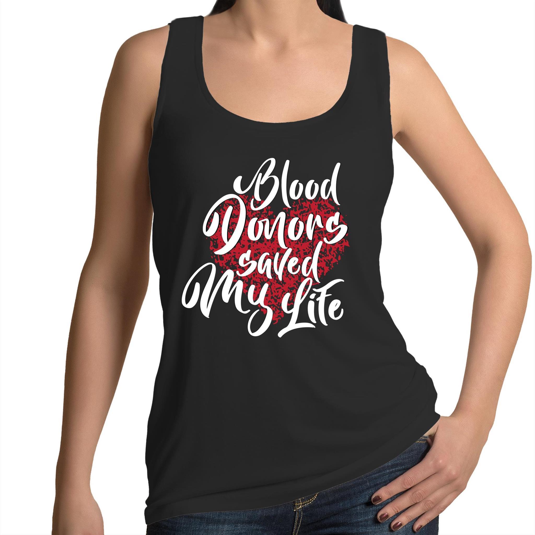 Blood Donors Saved My Life - Women's Singlet - Blood Donation Tees