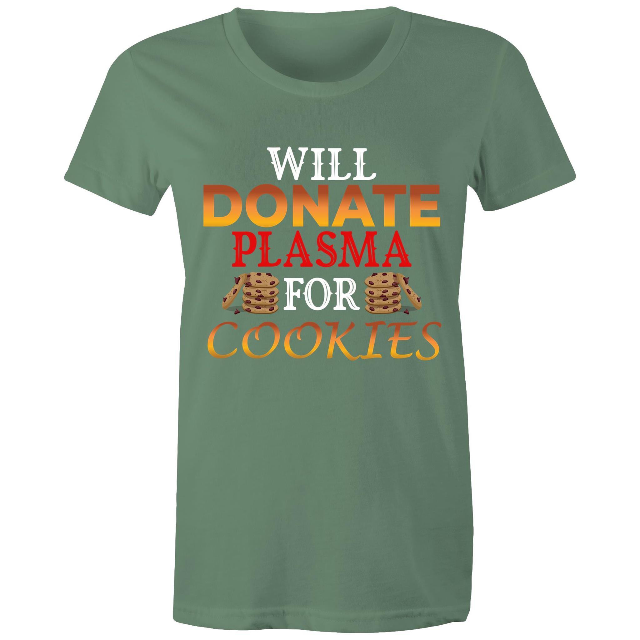 Donate Plasma for Cookies - Women's Maple Tee - Blood Donation Tees