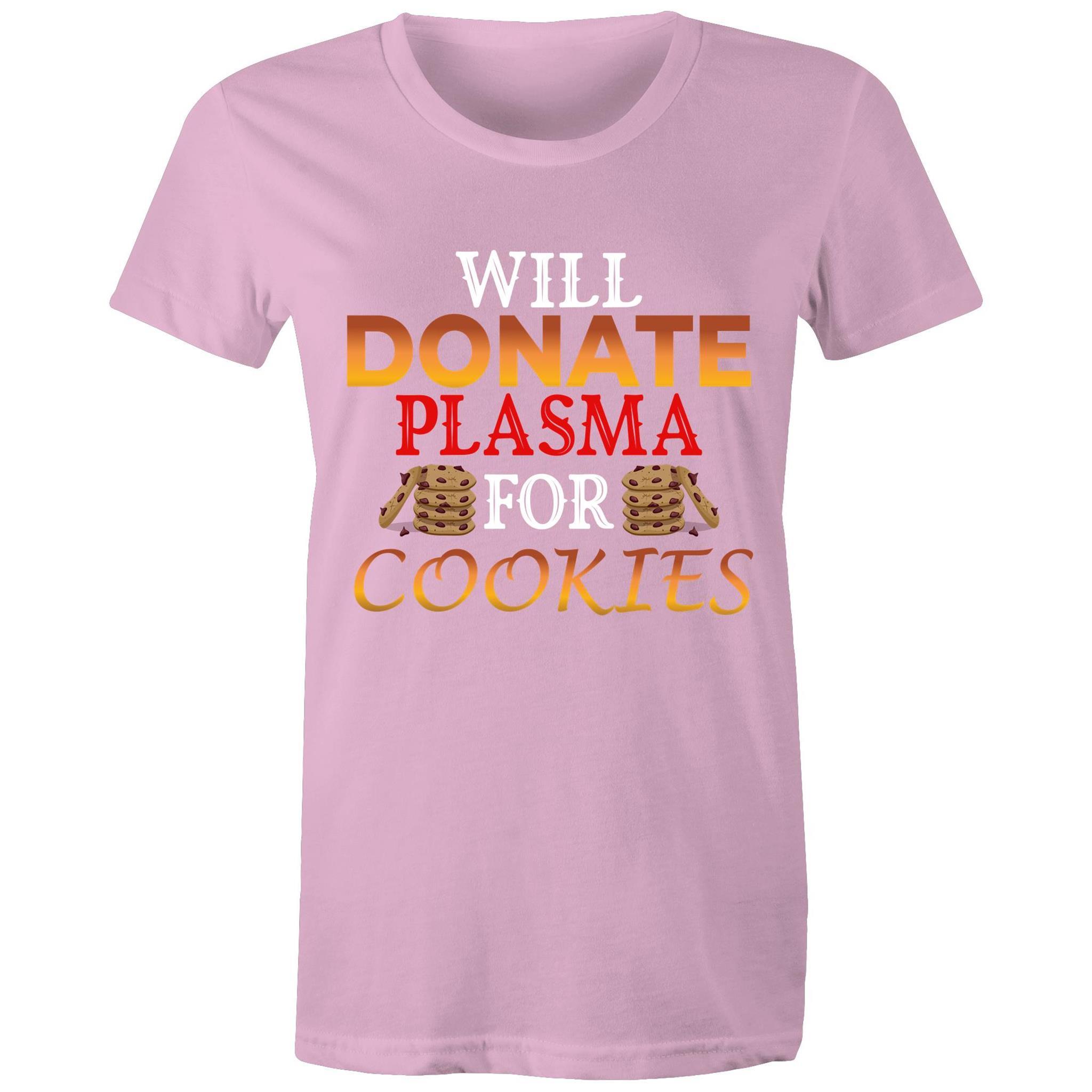 Donate Plasma for Cookies - Women's Maple Tee - Blood Donation Tees
