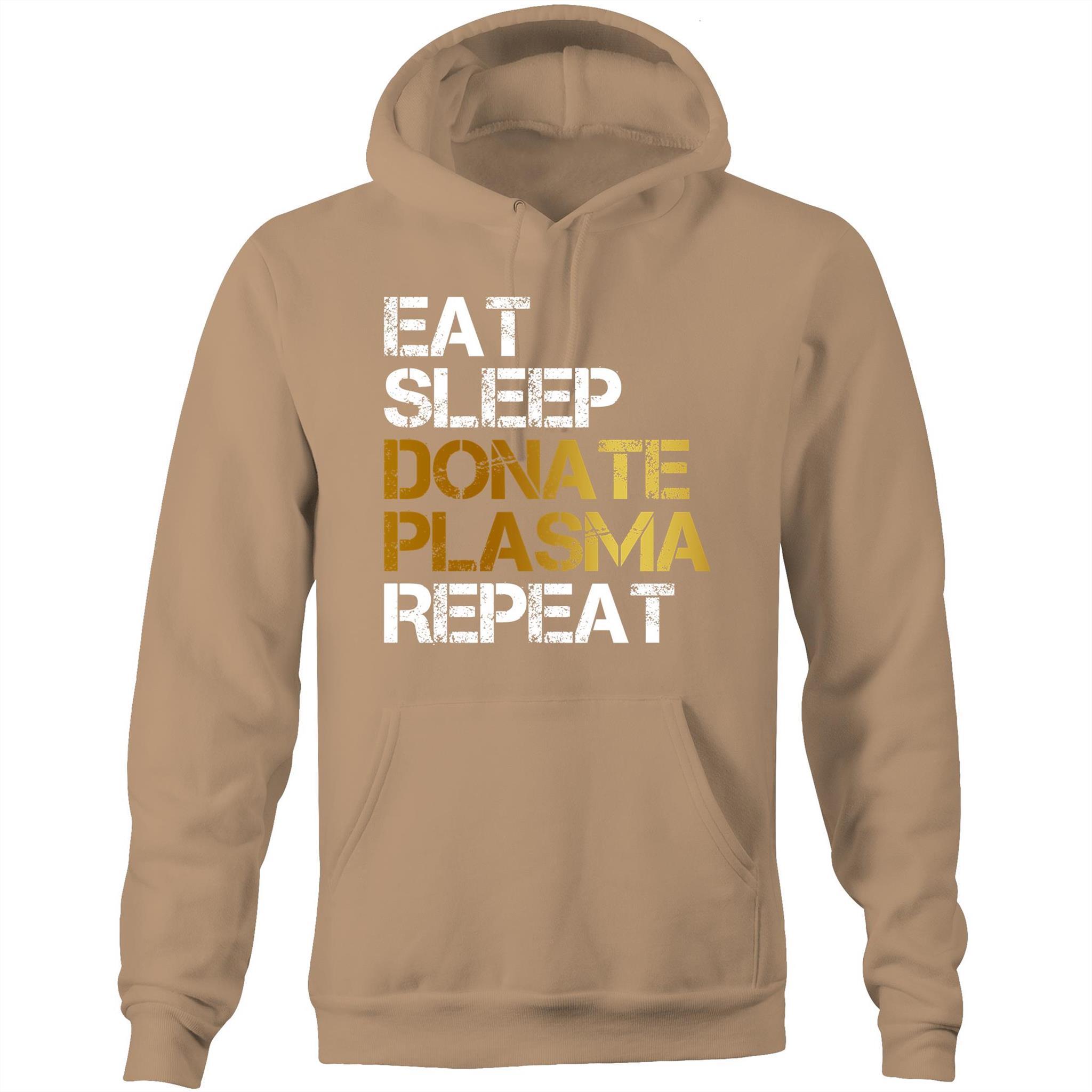 Eat Sleep Donate Plasma Repeat - Pocket Hoodie Sweatshirt - Blood Donation Tees
