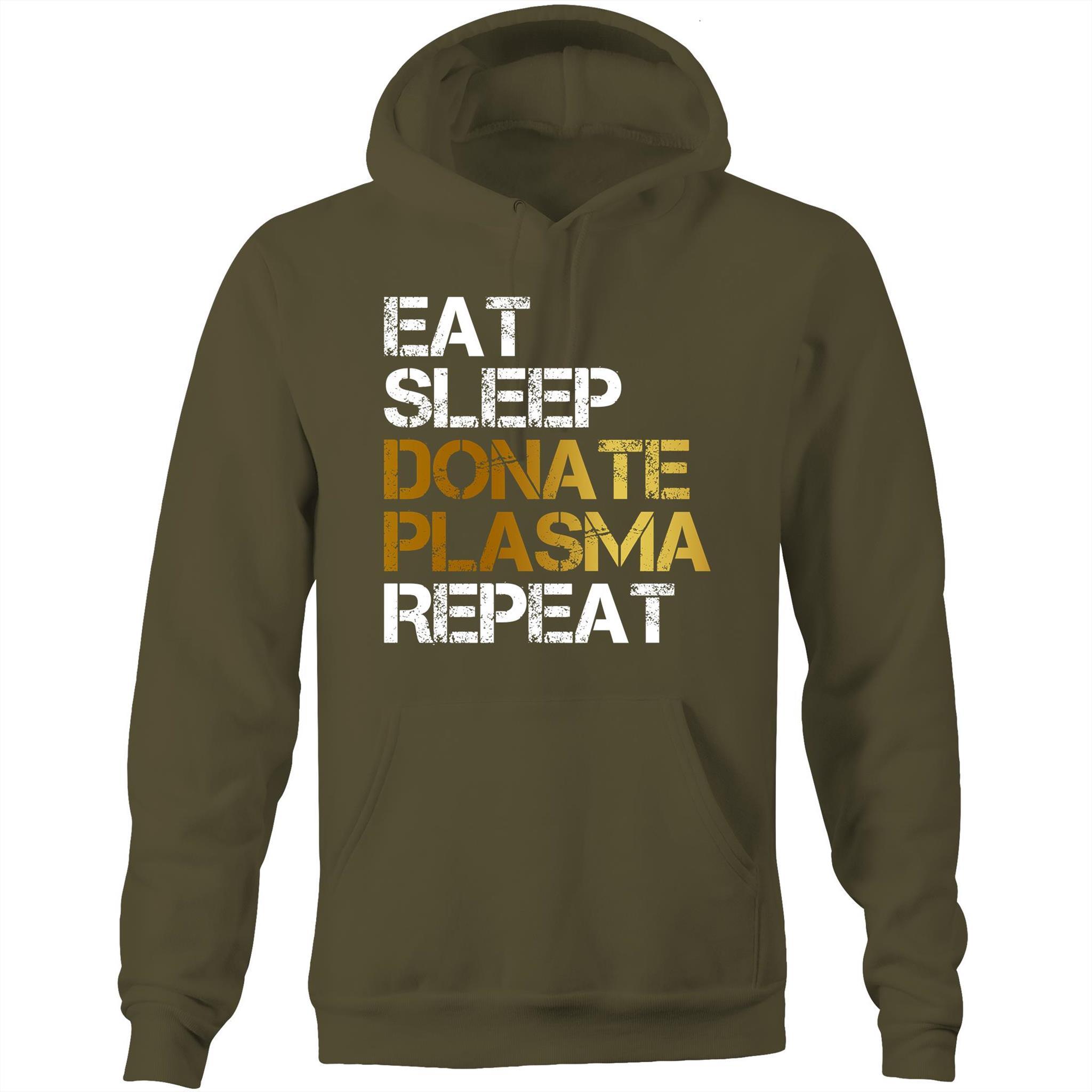 Eat Sleep Donate Plasma Repeat - Pocket Hoodie Sweatshirt - Blood Donation Tees