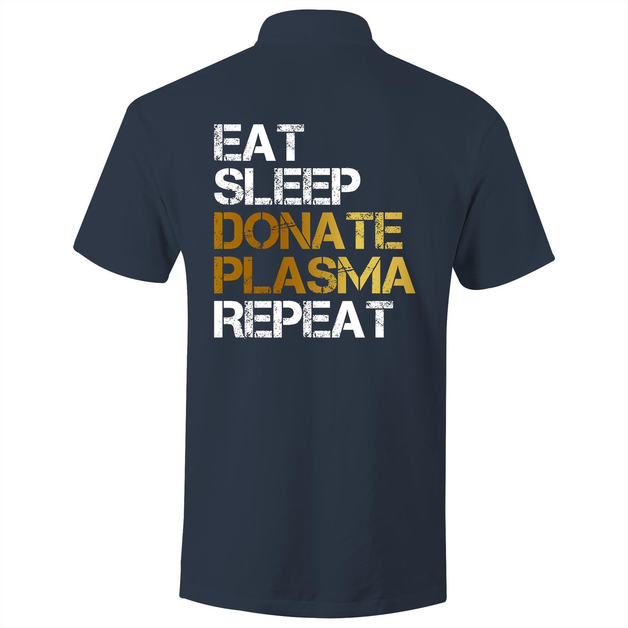 Eat Sleep Donate Plasma Repeat - Polo Shirt - Blood Donation Tees