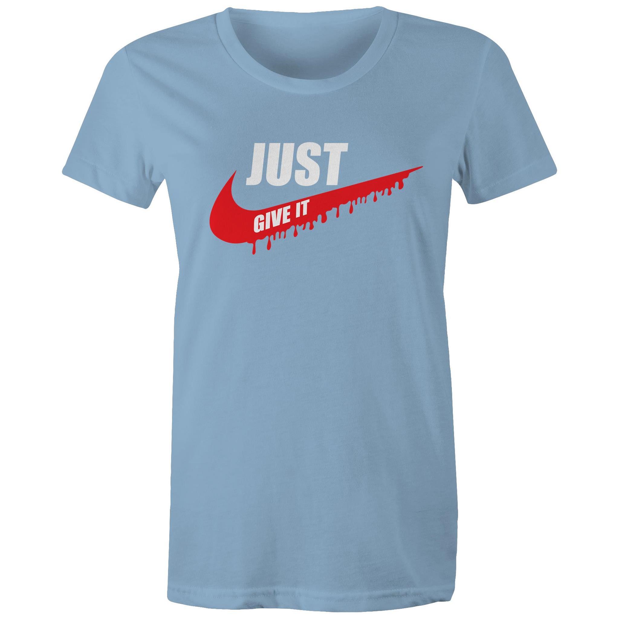 Just Give It - Women's Maple Tee - Blood Donation Tees