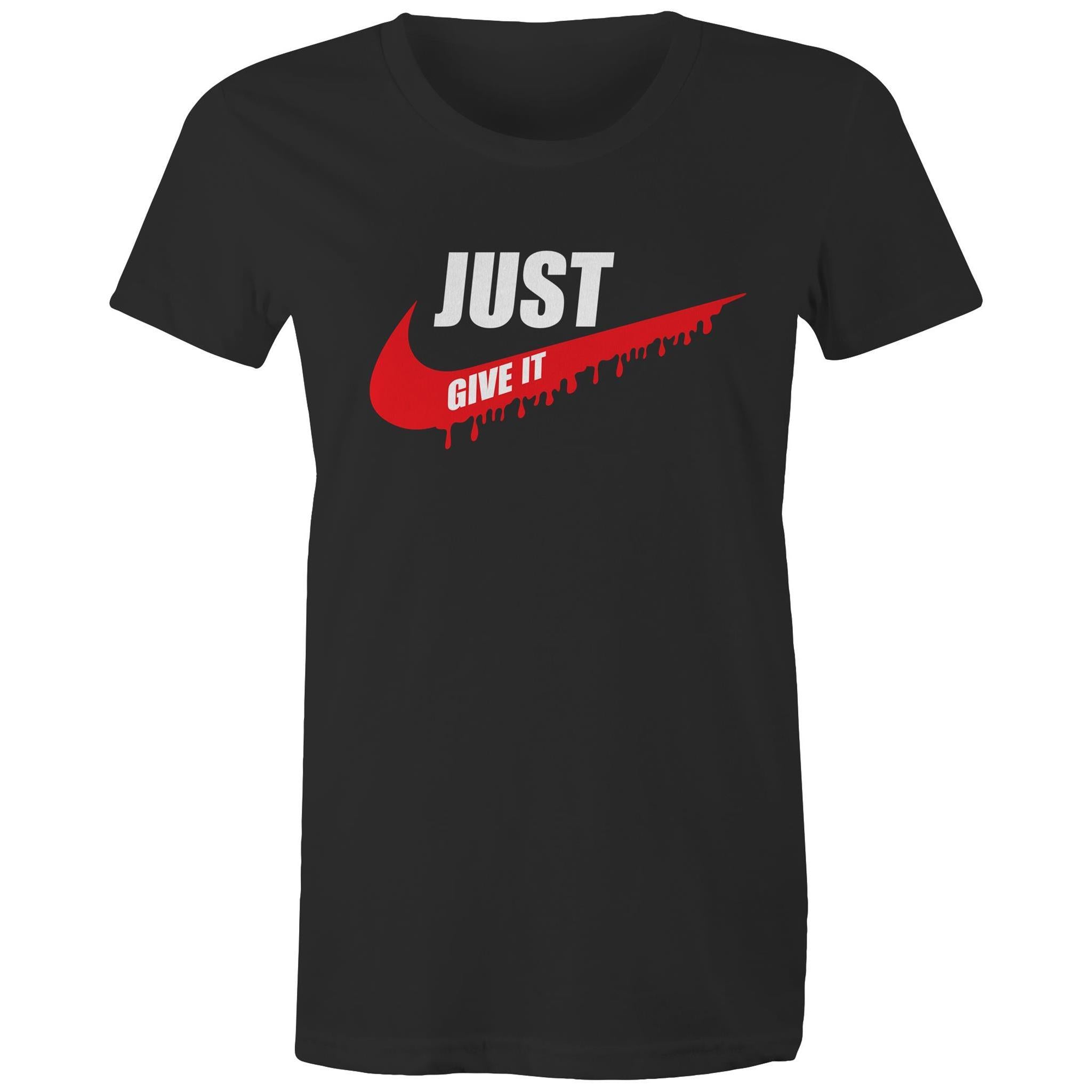 Just Give It - Women's Maple Tee - Blood Donation Tees