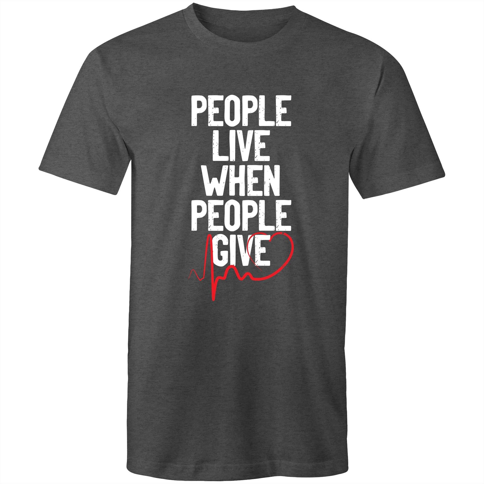 People Live When People Give - Mens T-Shirt - Blood Donation Tees