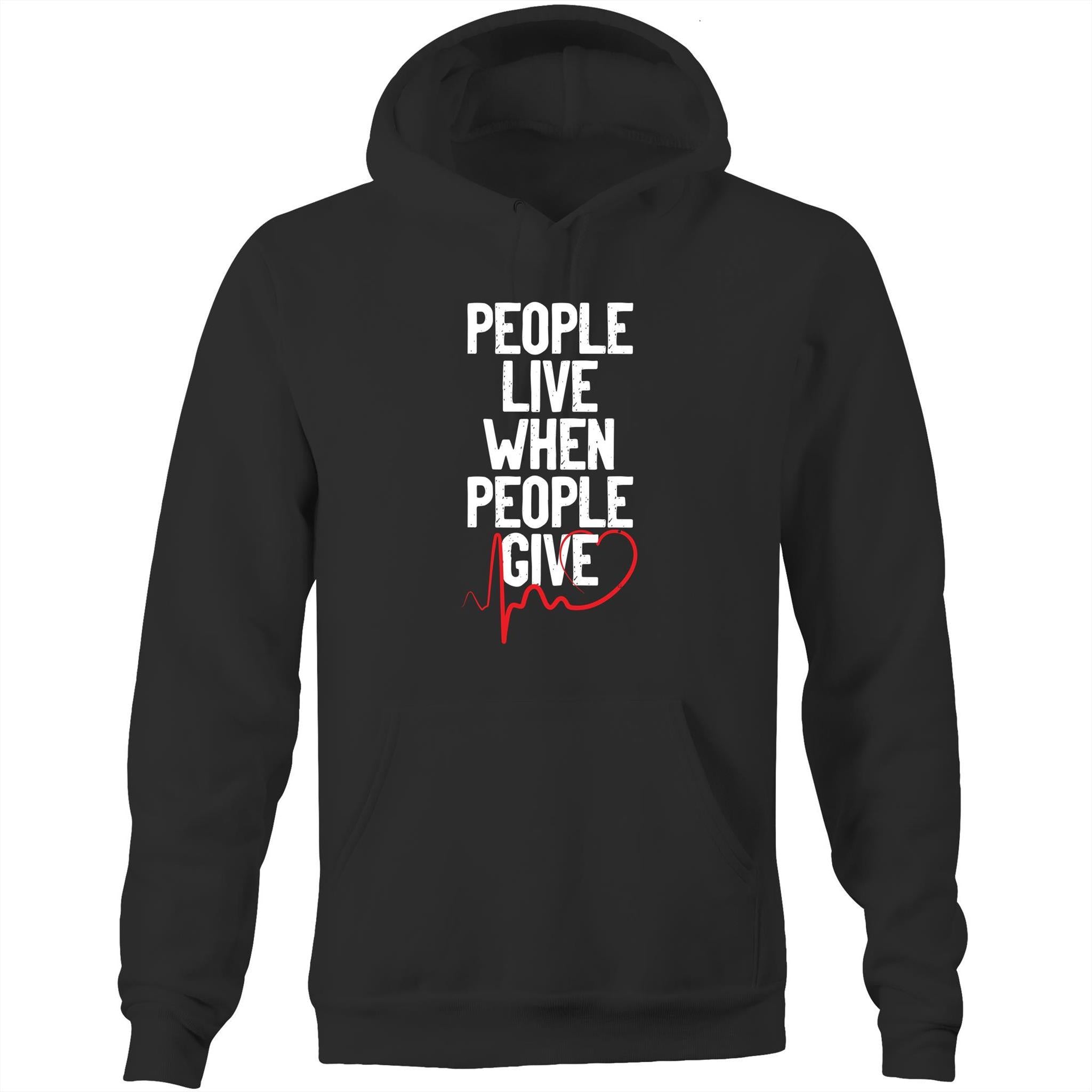 People Live When People Give - Unisex Pocket Hoodie Sweatshirt - Blood Donation Tees