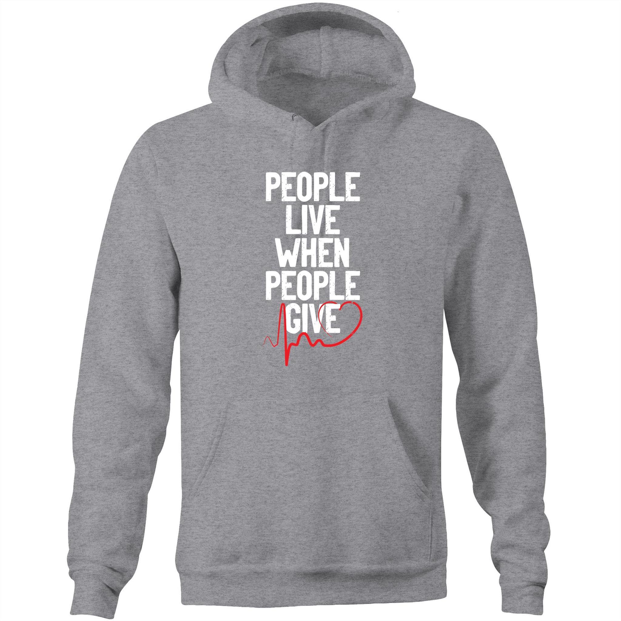 People Live When People Give - Unisex Pocket Hoodie Sweatshirt - Blood Donation Tees