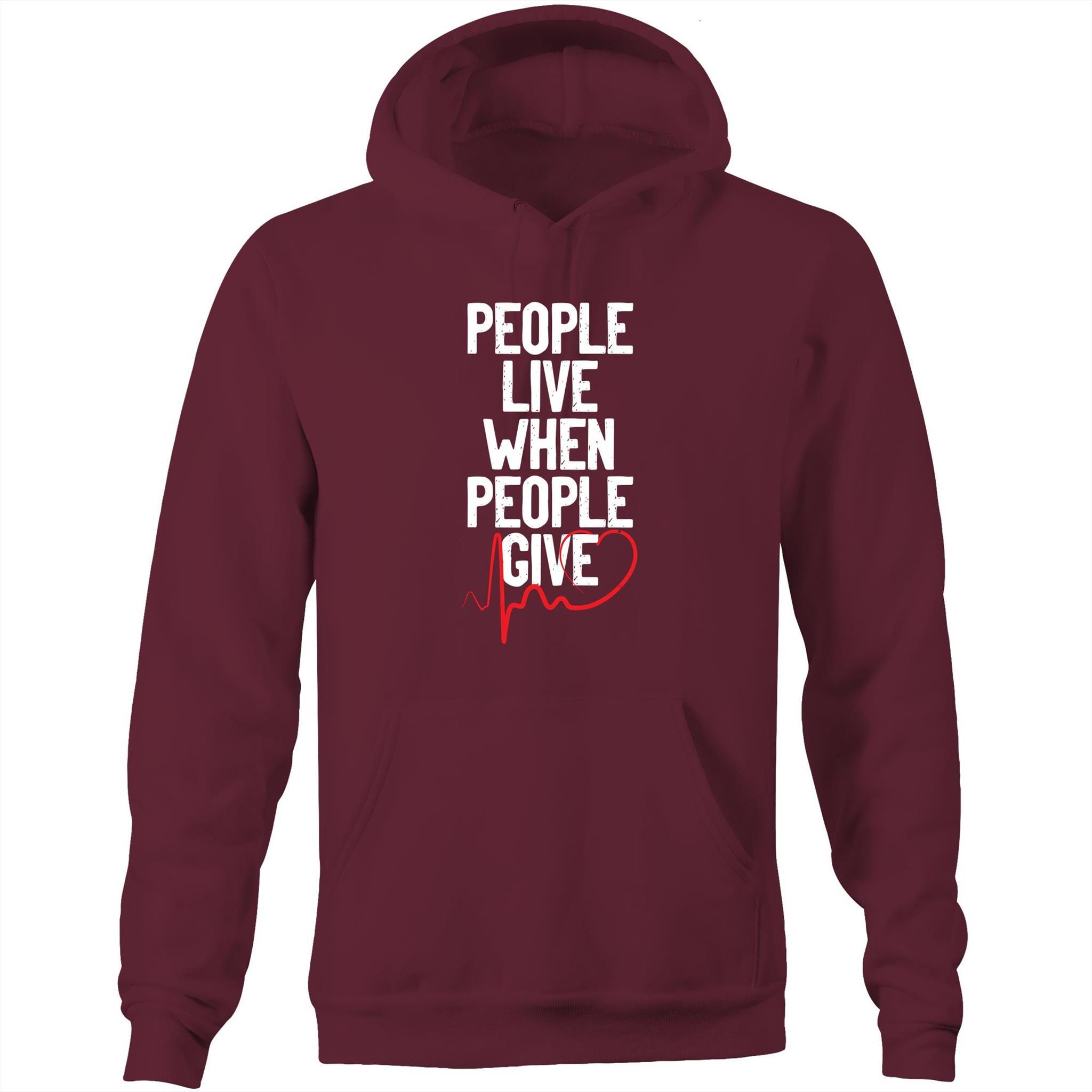 People Live When People Give - Unisex Pocket Hoodie Sweatshirt - Blood Donation Tees
