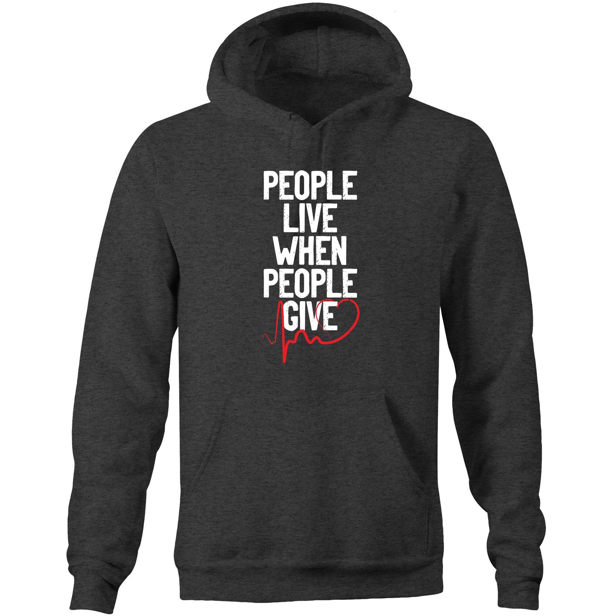 People Live When People Give - Unisex Pocket Hoodie Sweatshirt - Blood Donation Tees