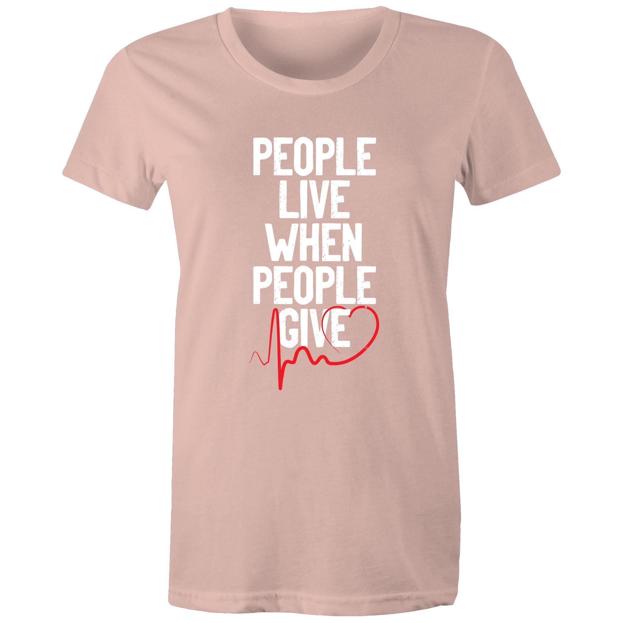 People Live When People Give - Women's Maple Tee - Blood Donation Tees
