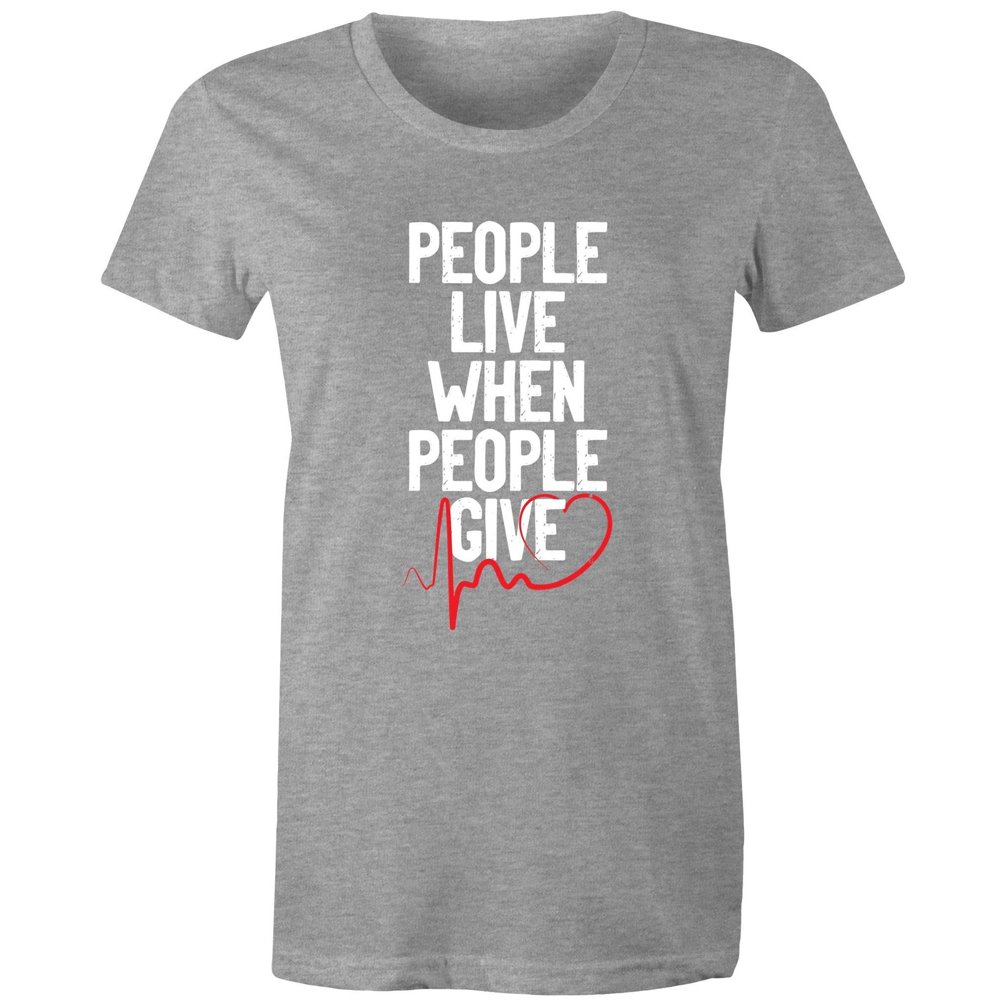 People Live When People Give - Women's Maple Tee - Blood Donation Tees