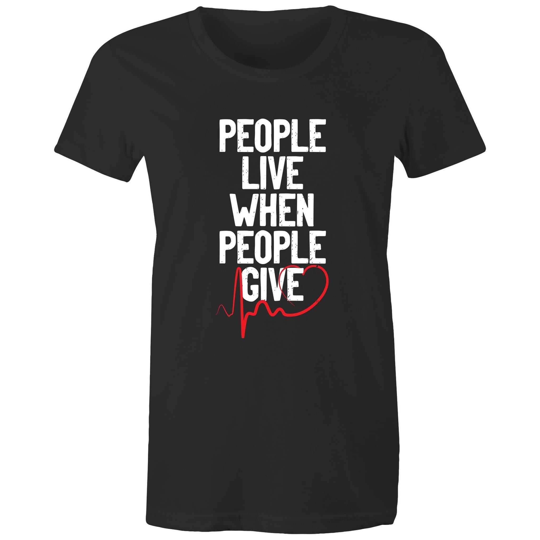 People Live When People Give - Women's Maple Tee - Blood Donation Tees