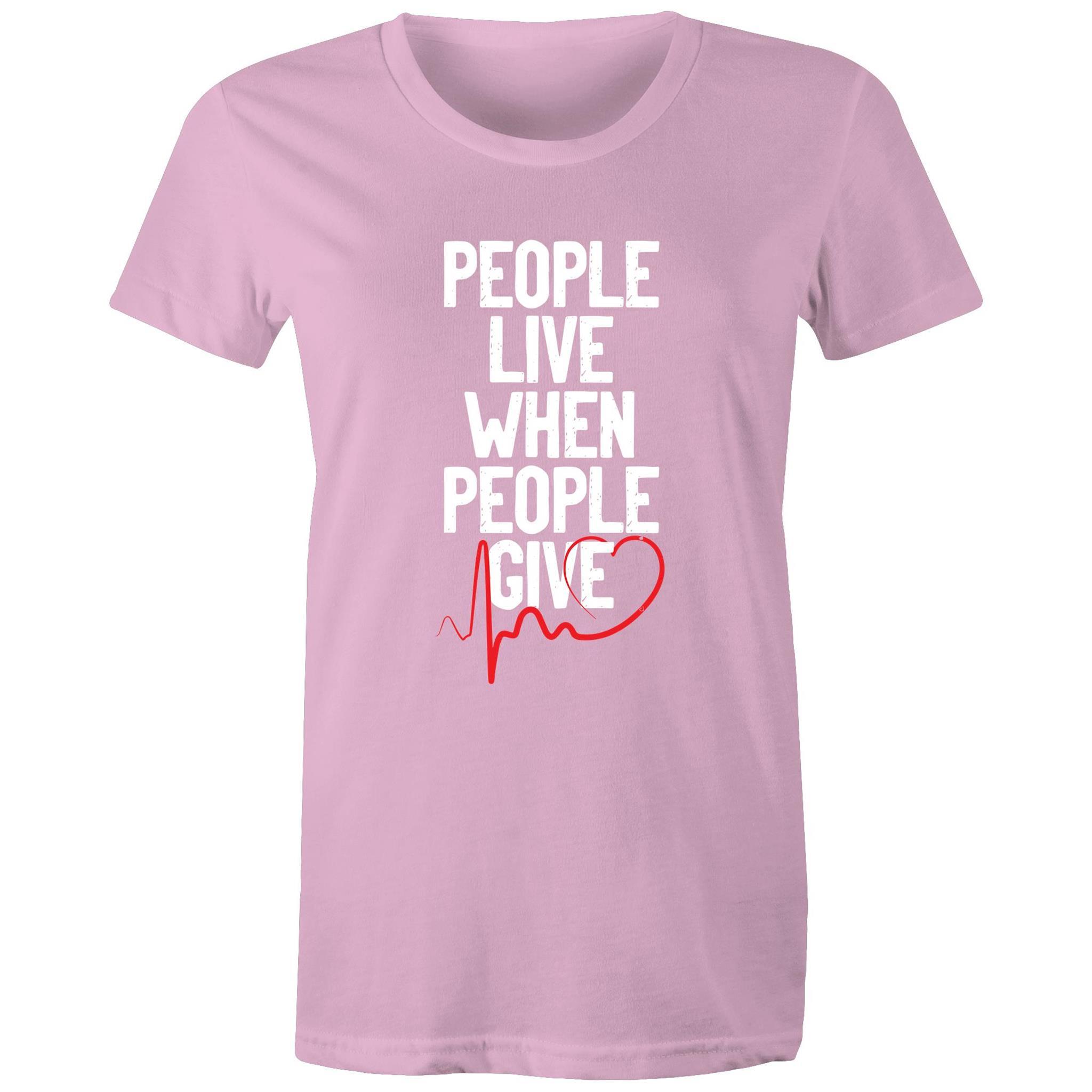 People Live When People Give - Women's Maple Tee - Blood Donation Tees