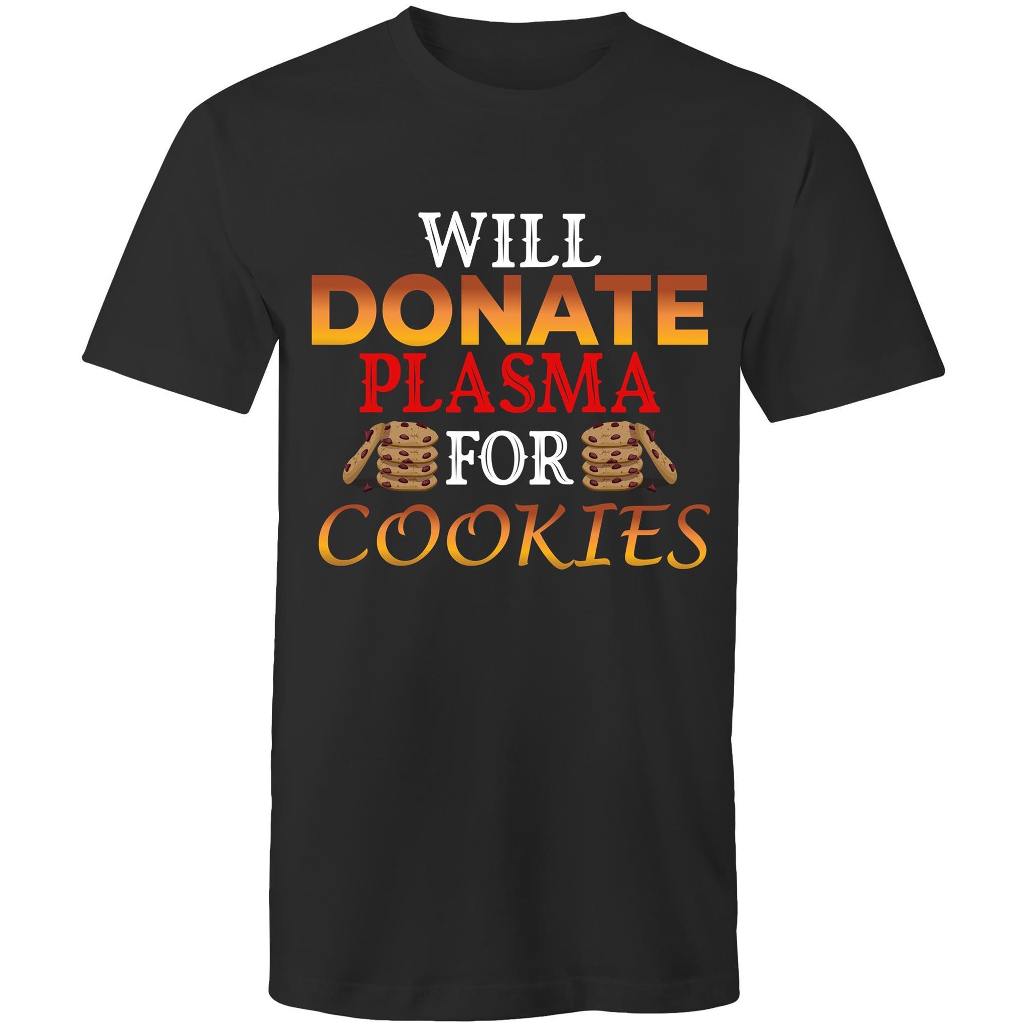 Will Donate Plasma for Cookies - Men's T-Shirt - Blood Donation Tees
